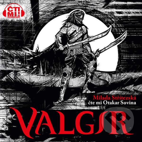Audiokniha: Valgir (Milada Střítezská). Čti mi!, 2024 Audiokniha: Valgir (Milada Střítezská). Čti mi!, 2024