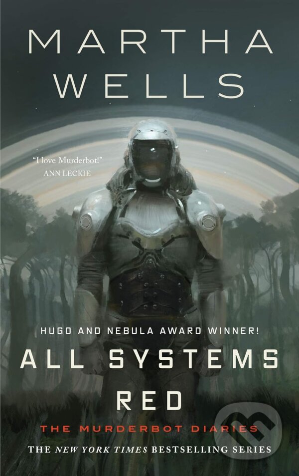 Kniha: All Systems Red (Martha Wells). Tordotcom, 2019 Kniha: All Systems Red (Martha Wells). Tordotcom, 2019