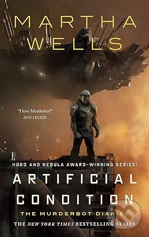 Kniha: Artificial Condition (Martha Wells). Tordotcom, 2018 Kniha: Artificial Condition (Martha Wells). Tordotcom, 2018
