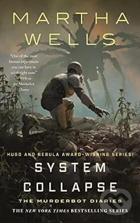 Kniha: System Collapse (Martha Wells). Tordotcom, 2023 Kniha: System Collapse (Martha Wells). Tordotcom, 2023