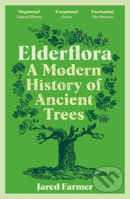 Kniha: Elderflora (Jared Farmer). Picador, 2024 Kniha: Elderflora (Jared Farmer). Picador, 2024