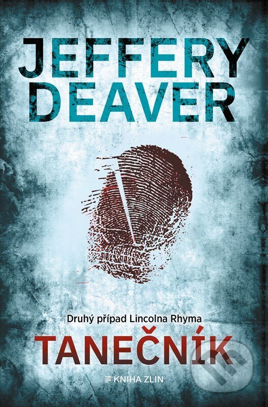 Kniha: Tanečník (Jeffery Deaver). Kniha Zlín, 2024 Kniha: Tanečník (Jeffery Deaver). Kniha Zlín, 2024