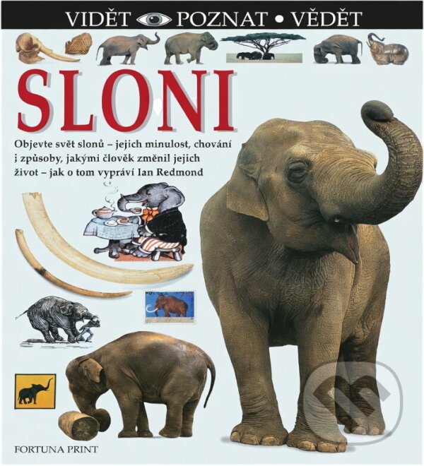 Kniha: Sloni (Ian Redmond). Fortuna Print, 1999 Kniha: Sloni (Ian Redmond). Fortuna Print, 1999