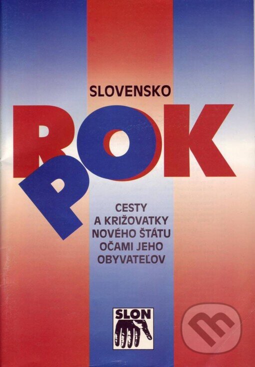 Kniha: Slovensko rok po (SLON). SLON, 1994 Kniha: Slovensko rok po (SLON). SLON, 1994