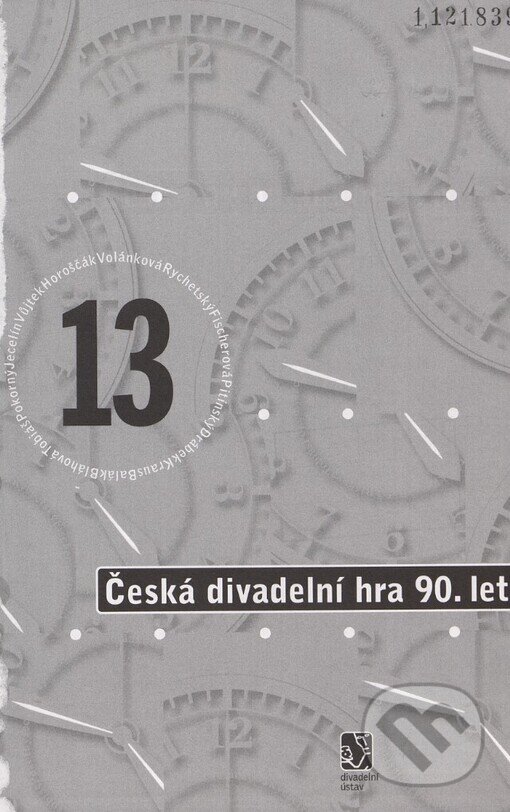 Kniha: Česká divadelní hra 90. let (Institut umění – Divadelní ústav). Institut umění – Divadelní ústav, 2003 Kniha: Česká divadelní hra 90. let (Institut umění – Divadelní ústav). Institut umění – Divadelní ústav, 2003