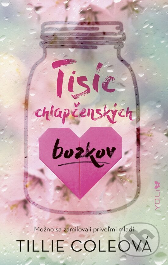 Kniha: Tisíc chlapčenských bozkov (Tillie Cole). YOLi, 2024 Kniha: Tisíc chlapčenských bozkov (Tillie Cole). YOLi, 2024