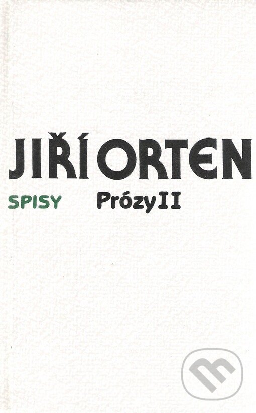 Kniha: Prózy II. (Jiří Orten). Mladá fronta, 1999 Kniha: Prózy II. (Jiří Orten). Mladá fronta, 1999