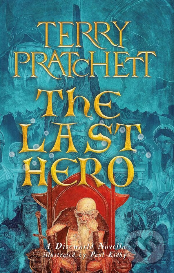 Kniha: The Last Hero (Terry Pratchett). Gollancz, 2024 Kniha: The Last Hero (Terry Pratchett). Gollancz, 2024