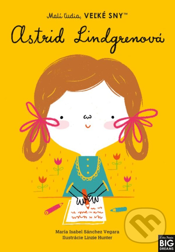Astrid Lindgrenová - Maria Isabel Sánchez Vegara, Linzie Hunter (ilustrátor), Slovart, 2024