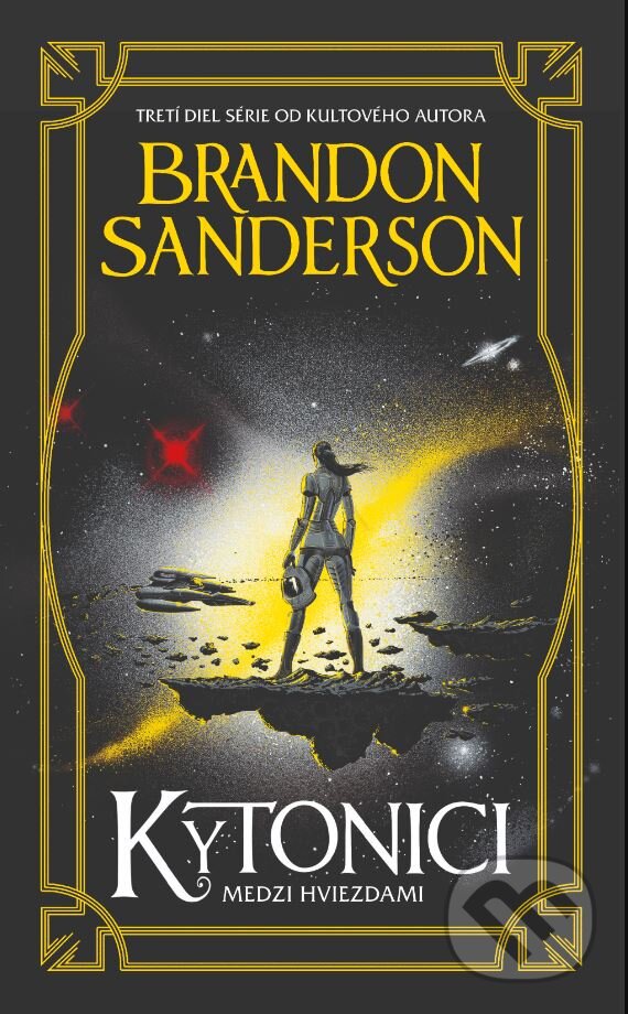 Kniha: Kytonici (Brandon Sanderson). Slovart, 2024 Kniha: Kytonici (Brandon Sanderson). Slovart, 2024