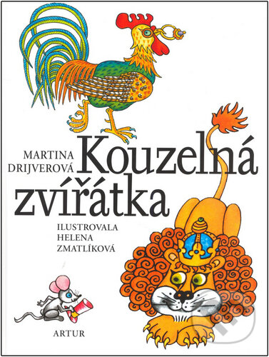 Kniha: Kouzelná zvířátka (Martina Drijverová). Artur, 2008 Kniha: Kouzelná zvířátka (Martina Drijverová). Artur, 2008