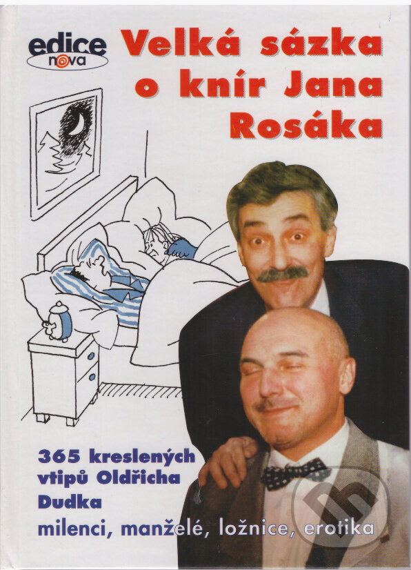 Kniha: Velká sázka o knír Jana Rosáka (Oldřich Dudek). Forma, 1995 Kniha: Velká sázka o knír Jana Rosáka (Oldřich Dudek). Forma, 1995
