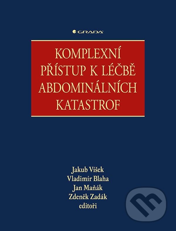 Kniha: Komplexní přístup k léčbě abdominálních katastrof (Jakub Víšek, Jan Maňák, Vladimír Bláha a Zdeněk Zadák). Grada, 2024 Kniha: Komplexní přístup k léčbě abdominálních katastrof (Jakub Víšek, Jan Maňák, Vladimír Bláha a Zdeněk Zadák). Grada, 2024
