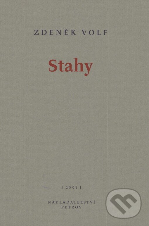 Kniha: Stahy (Zdeněk Volf). Petrov, 2003 Kniha: Stahy (Zdeněk Volf). Petrov, 2003