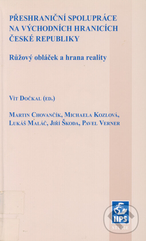 Kniha: Přeshraniční spolupráce na východních hranicích České republiky (Vít Dočkal). Mezinárodní politologický ústav Masarykovy univerzity, 2005 Kniha: Přeshraniční spolupráce na východních hranicích České republiky (Vít Dočkal). Mezinárodní politologický ústav Masarykovy univerzity, 2005