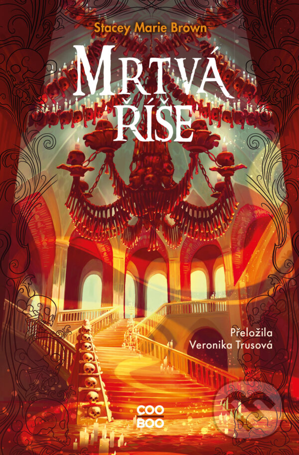 Kniha: Mrtvá říše (Stacey Marie Brown). CooBoo CZ, 2024 Kniha: Mrtvá říše (Stacey Marie Brown). CooBoo CZ, 2024