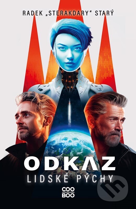 Kniha: Odkaz lidské pýchy (Radek Starý). CooBoo CZ, 2024 Kniha: Odkaz lidské pýchy (Radek Starý). CooBoo CZ, 2024