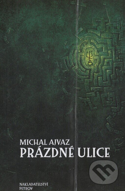 Kniha: Prázdné ulice (Michal Ajvaz). Druhé město, 2004 Kniha: Prázdné ulice (Michal Ajvaz). Druhé město, 2004