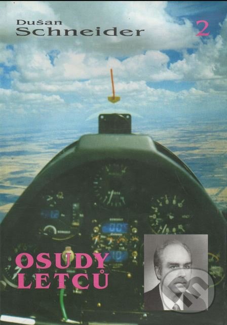 Kniha: Osudy letců 2 (Dušan Shneider). Doplněk, 1998 Kniha: Osudy letců 2 (Dušan Shneider). Doplněk, 1998
