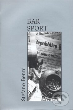 Kniha: Bar Sport (Stefano Benni). Havran, 2006 Kniha: Bar Sport (Stefano Benni). Havran, 2006