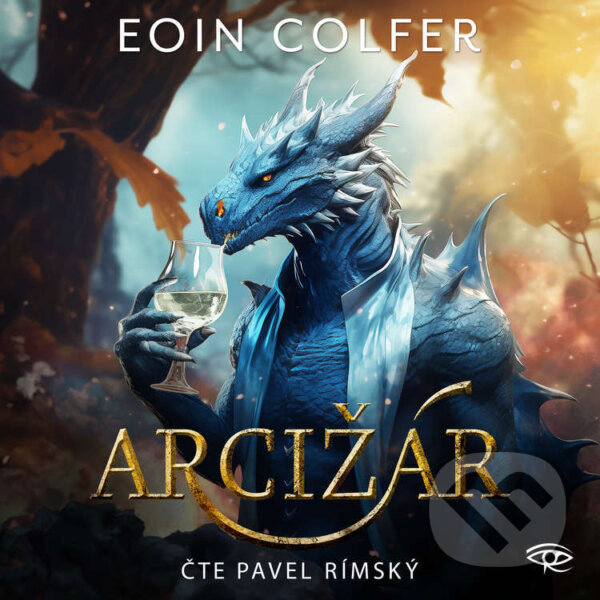 Audiokniha: Arcižár (Eoin Colfer). Kanopa, 2024 Audiokniha: Arcižár (Eoin Colfer). Kanopa, 2024