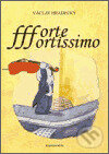 Audiokniha: Forte fortisimo (Václav Hradecký). Radioservis, 2006 Audiokniha: Forte fortisimo (Václav Hradecký). Radioservis, 2006