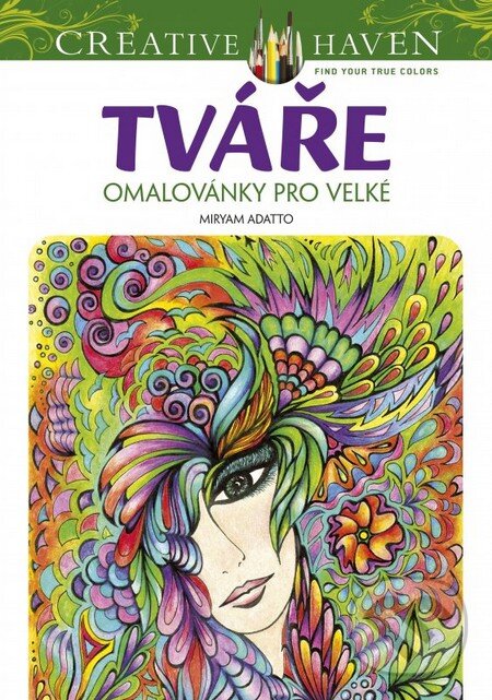 Kniha: Tváře (Miryam Adatto). CPRESS, 2016 Kniha: Tváře (Miryam Adatto). CPRESS, 2016