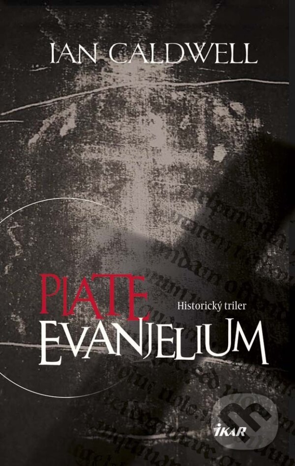 E-kniha: Piate evanjelium (Ian Caldwell). Ikar, 2015 E-kniha: Piate evanjelium (Ian Caldwell). Ikar, 2015