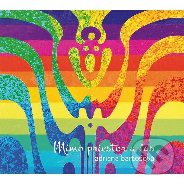 Hudební CD: Adriena Bartošová: Mimo priestor a čas (Hudobné albumy). Hudobné albumy, 2016 Hudební CD: Adriena Bartošová: Mimo priestor a čas (Hudobné albumy). Hudobné albumy, 2016
