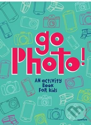 Kniha: Go Photo! (Alice Proujansky). Verve, 2016 Kniha: Go Photo! (Alice Proujansky). Verve, 2016
