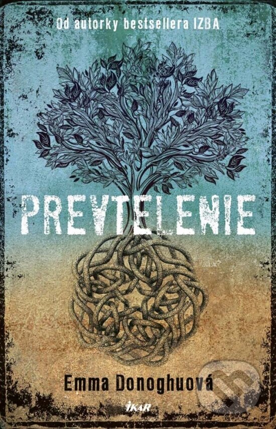Kniha: Prevtelenie (Emma Donoghue). Ikar, 2017 Kniha: Prevtelenie (Emma Donoghue). Ikar, 2017
