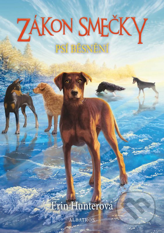 Kniha: Zákon smečky 6: Psí běsnění (Erin Hunter). Albatros CZ, 2016 Kniha: Zákon smečky 6: Psí běsnění (Erin Hunter). Albatros CZ, 2016