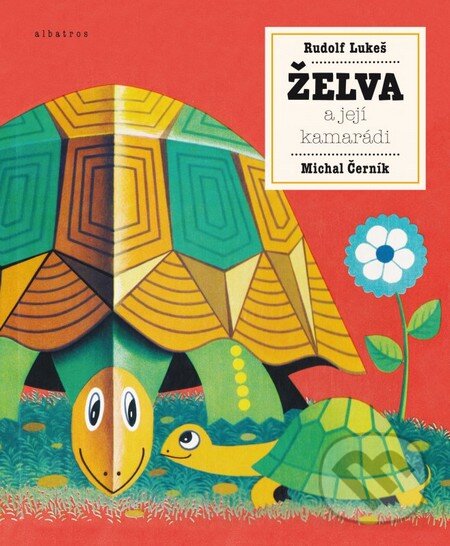 Kniha: Želva a její kamarádi (Michal Černík a Rudolf Lukeš). Albatros CZ, 2016 Kniha: Želva a její kamarádi (Michal Černík a Rudolf Lukeš). Albatros CZ, 2016