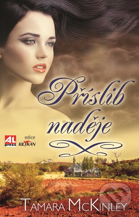 E-kniha: Příslib naděje (Tamara McKinley). Alpress, 2016 E-kniha: Příslib naděje (Tamara McKinley). Alpress, 2016