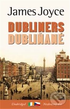 Kniha: Dubliňané / Dubliners (James Joyce). Garamond, 2016 Kniha: Dubliňané / Dubliners (James Joyce). Garamond, 2016