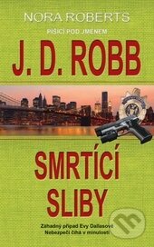 Kniha: Smrtící sliby (J.D. Robb). Metafora, 2016 Kniha: Smrtící sliby (J.D. Robb). Metafora, 2016
