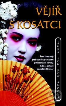 Kniha: Vějíř s kosatci (Laura Joh Rowland). Metafora, 2016 Kniha: Vějíř s kosatci (Laura Joh Rowland). Metafora, 2016