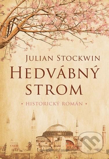 Kniha: Hedvábný strom (Julian Stockwin). Brána, 2016 Kniha: Hedvábný strom (Julian Stockwin). Brána, 2016