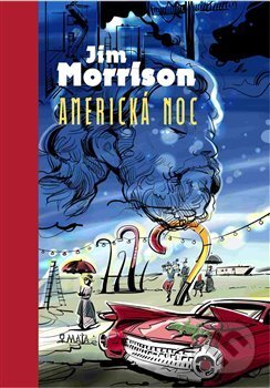 Kniha: Americká noc (Jim Morrison). Maťa, 2016 Kniha: Americká noc (Jim Morrison). Maťa, 2016