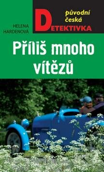Kniha: Příliš mnoho vítězů (Helena Hardenová). Moba, 2016 Kniha: Příliš mnoho vítězů (Helena Hardenová). Moba, 2016