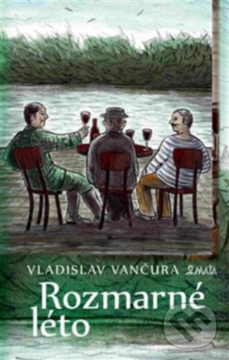 Kniha: Rozmarné léto (Vladislav Vančura). Maťa, 2016 Kniha: Rozmarné léto (Vladislav Vančura). Maťa, 2016
