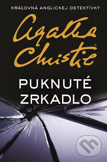 E-kniha: Puknuté zrkadlo (Agatha Christie). Slovenský spisovateľ, 2016 E-kniha: Puknuté zrkadlo (Agatha Christie). Slovenský spisovateľ, 2016
