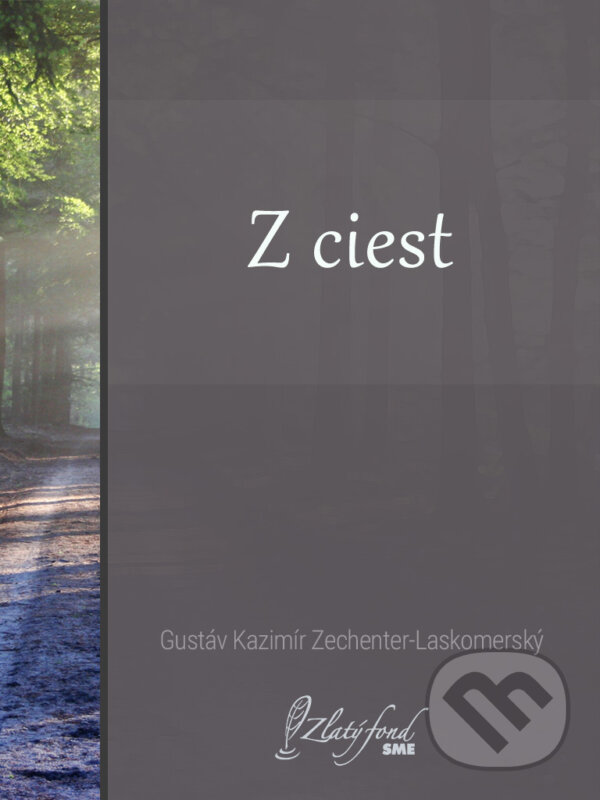 E-kniha: Z ciest (Gustáv Kazimír Zechenter-Laskomerský). Petit Press E-kniha: Z ciest (Gustáv Kazimír Zechenter-Laskomerský). Petit Press