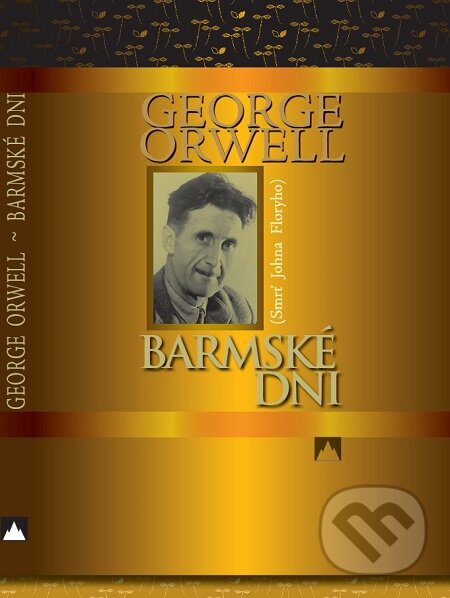 E-kniha: Barmské dni (George Orwell). Vydavateľstvo Spolku slovenských spisovateľov, 2006 E-kniha: Barmské dni (George Orwell). Vydavateľstvo Spolku slovenských spisovateľov, 2006
