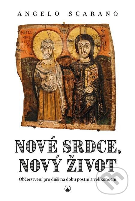 E-kniha: Nové srdce, nový život (Angelo Scarano). Karmelitánské nakladatelství, 2024 E-kniha: Nové srdce, nový život (Angelo Scarano). Karmelitánské nakladatelství, 2024