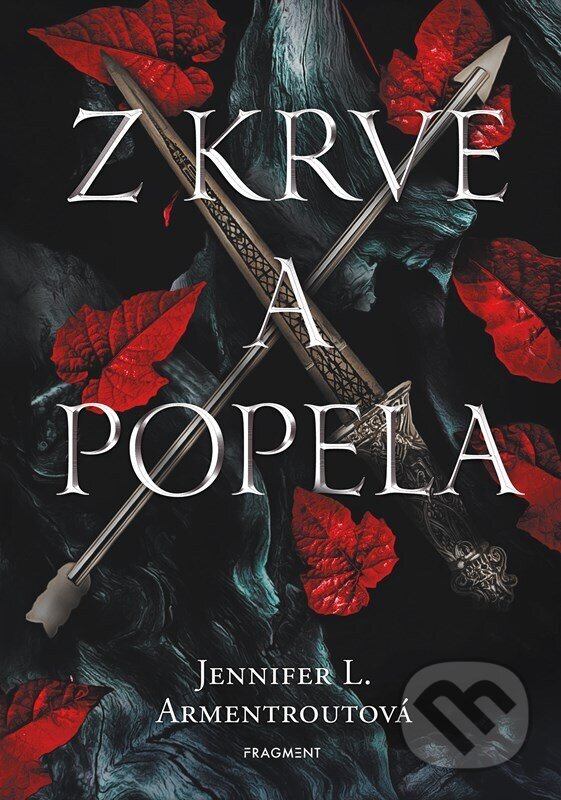 Kniha: Z krve a popela (Jennifer L. Armentrout). Nakladatelství Fragment, 2024 Kniha: Z krve a popela (Jennifer L. Armentrout). Nakladatelství Fragment, 2024