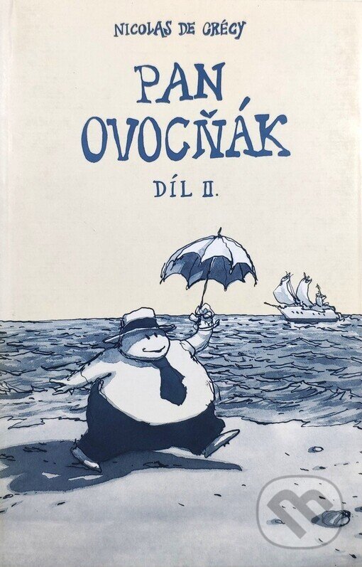 Kniha: Pan Ovocňák II. (Nicolas De Grécy). , 2003 Kniha: Pan Ovocňák II. (Nicolas De Grécy). , 2003