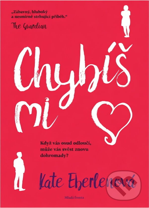 Kniha: Chybíš mi (Kate Eberlen). , 2019 Kniha: Chybíš mi (Kate Eberlen). , 2019