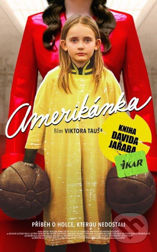 Kniha: Amerikánka (David Jařab). Ikar CZ, 2024 Kniha: Amerikánka (David Jařab). Ikar CZ, 2024
