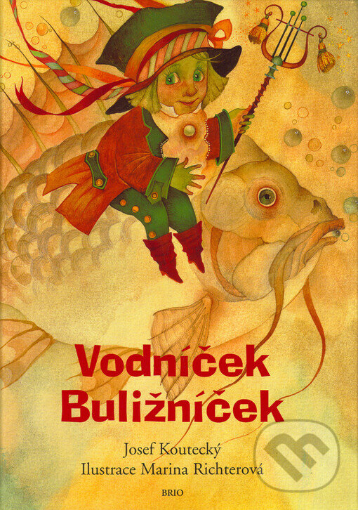 Kniha: Vodníček Buližníček (Josef Koutecký). Brio, 2005 Kniha: Vodníček Buližníček (Josef Koutecký). Brio, 2005